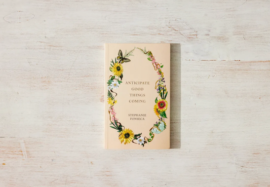 Anticipate Good Things Coming - book Thought Catalog