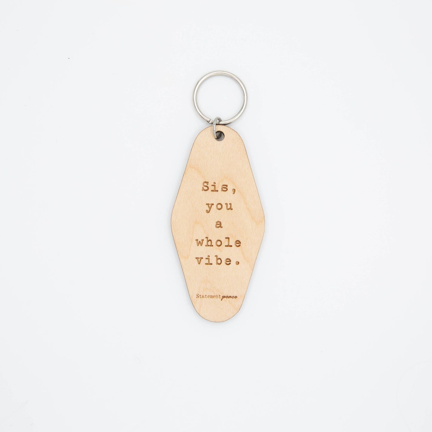 Sis, You A Whole Vibe Keychain Statement Peace
