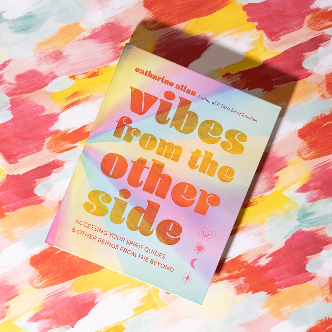 Vibes from the Other Side by Catharine Allan