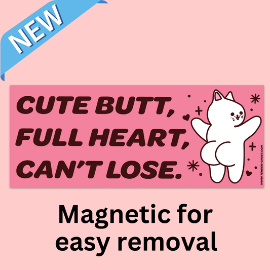 Cute Butt, Full Heart Bumper Magnet Tender Ghost