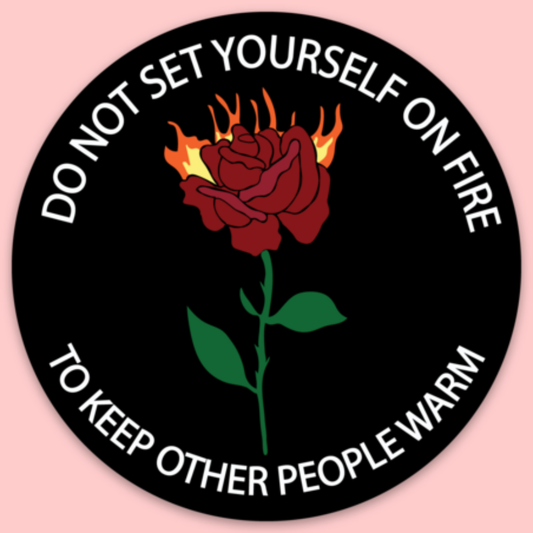 Do Not Set Yourself On Fire Sticker Tender Ghost