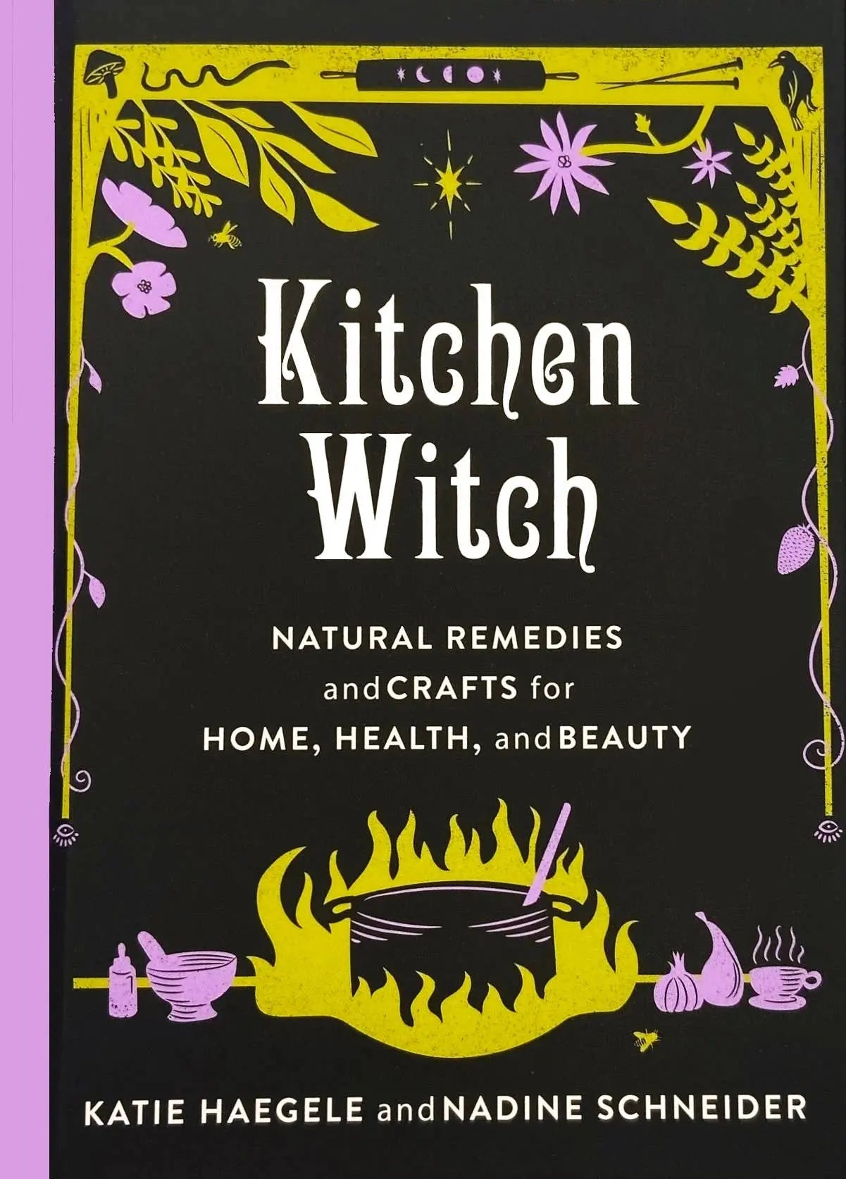 Kitchen Witch: Natural Remedies & Crafts Microcosm Publishing & Distribution