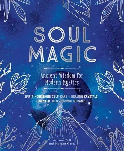 Soul Magic: Ancient Wisdom for Modern Mystics Microcosm Publishing & Distribution