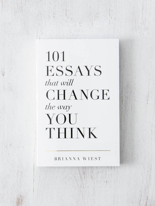 101 Essays That Will Change The Way You Think - book Thought Catalog