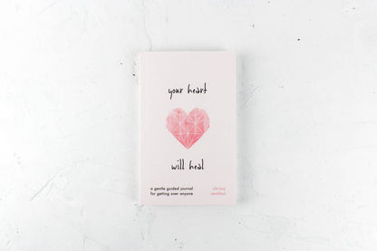 Your Heart Will Heal - A Gentle Guided Journal For Getting O Thought Catalog