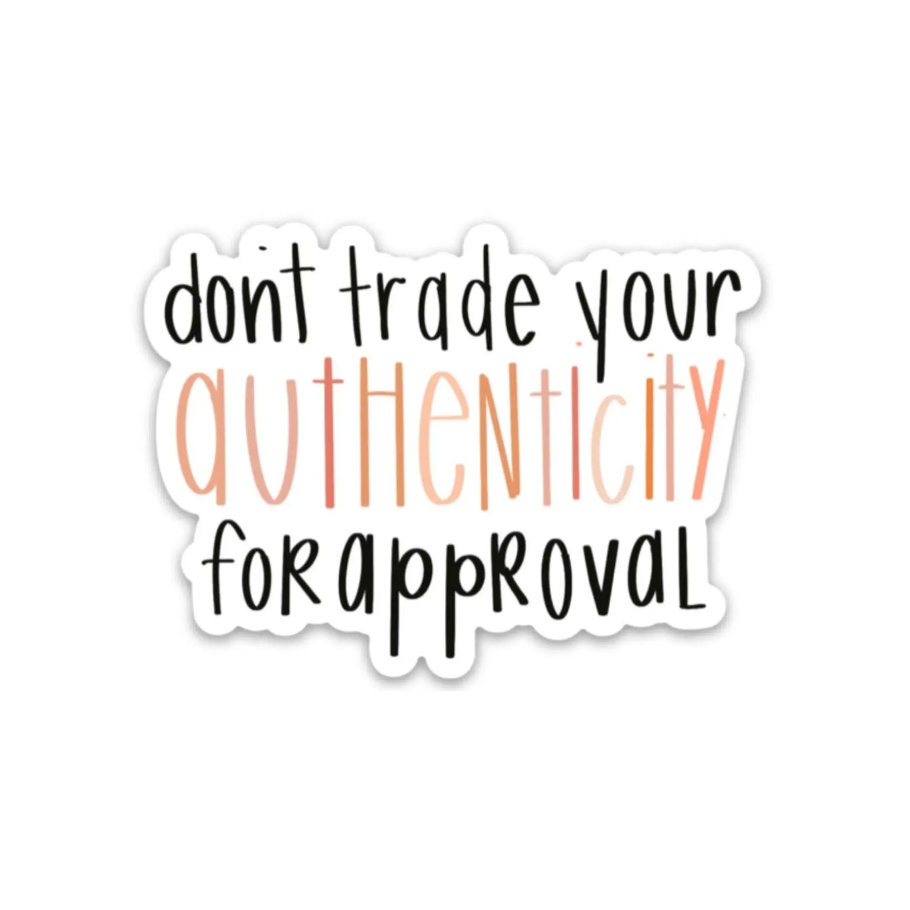Authenticity Sticker | Self care sticker quotes swaygirls