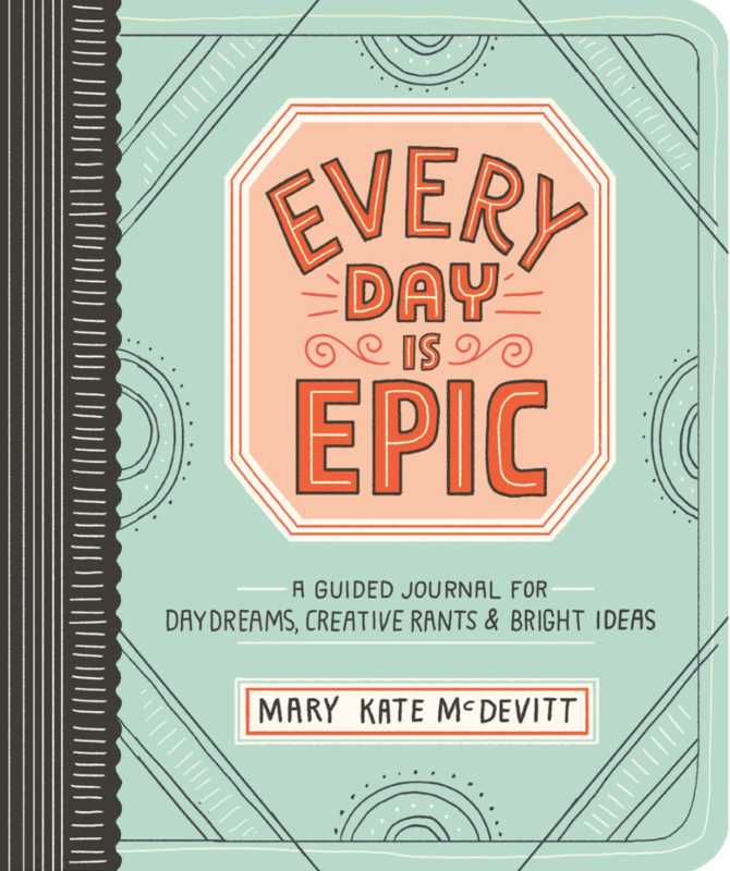 Fun Guided Journal To Remind You That Every Day Is Epic Microcosm Publishing & Distribution