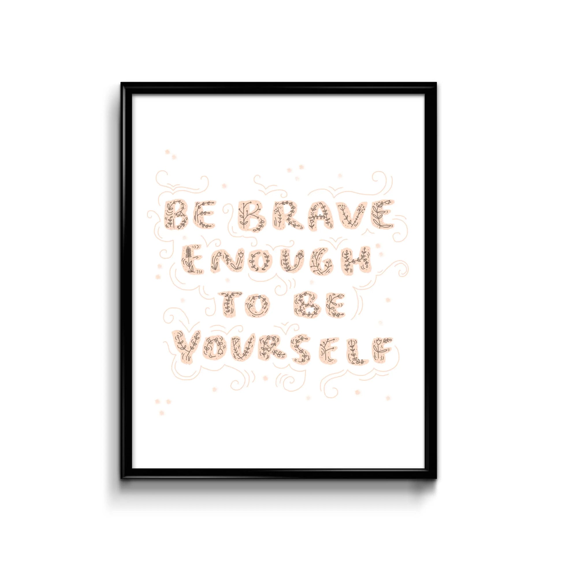 Inspirational Wall Art “Be Brave” 8x10 Abbie Ren Illustration