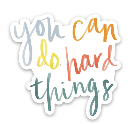 You Can Do Hard Things Sticker swaygirls
