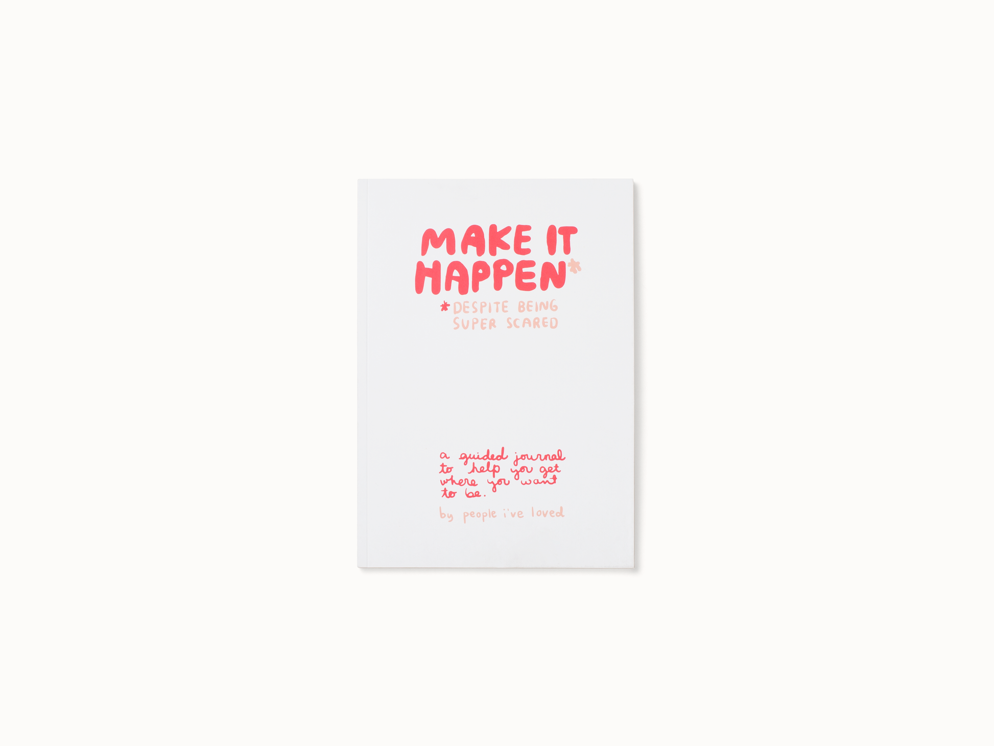 Make It Happen Journal People I've Loved