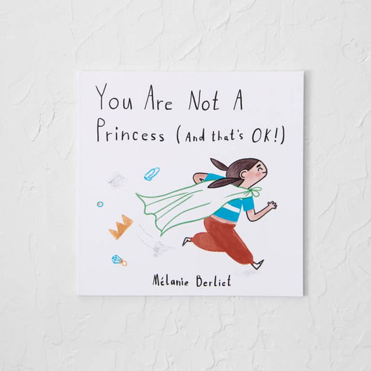 You Are Not A Princess (And That's Ok!) - children's book Thought Catalog